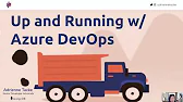 YouTube Video: Up and Running with Azure DevOps