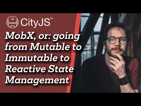 MobX, or: Going from Mutable to Immutable to Reactive State Management