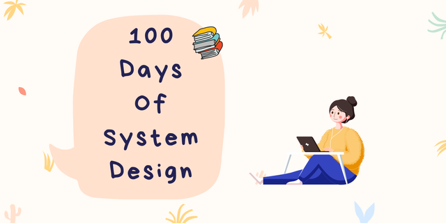 100-Days-Of-System-Design
