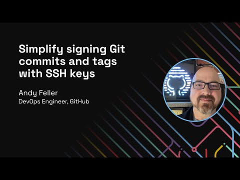 Simplify signing Git commits and tags with SSH keys [Workshop] - Git Merge 2022