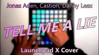 Jonas Aden, Castion, Danny Leax - Tell Me A Lie