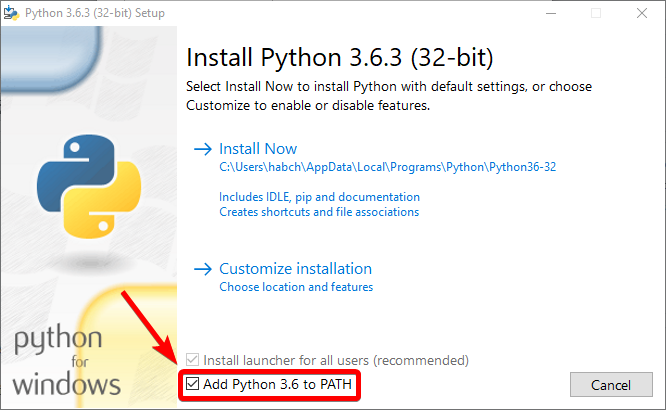 Be sure to check Add Python 3.6 to PATH