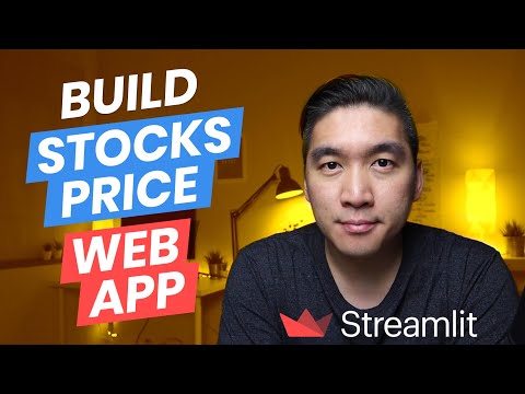 How to Build a Stocks Price Web App in Python - Streamlit Tutorial #10