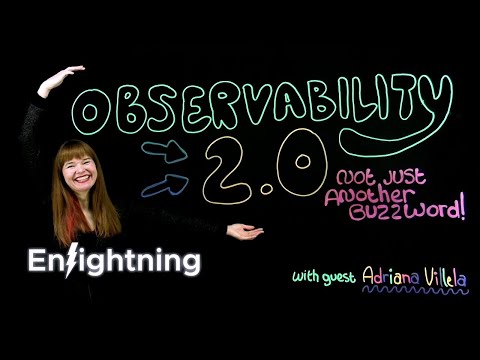 Observability 2.0: Not Just Another Buzzword