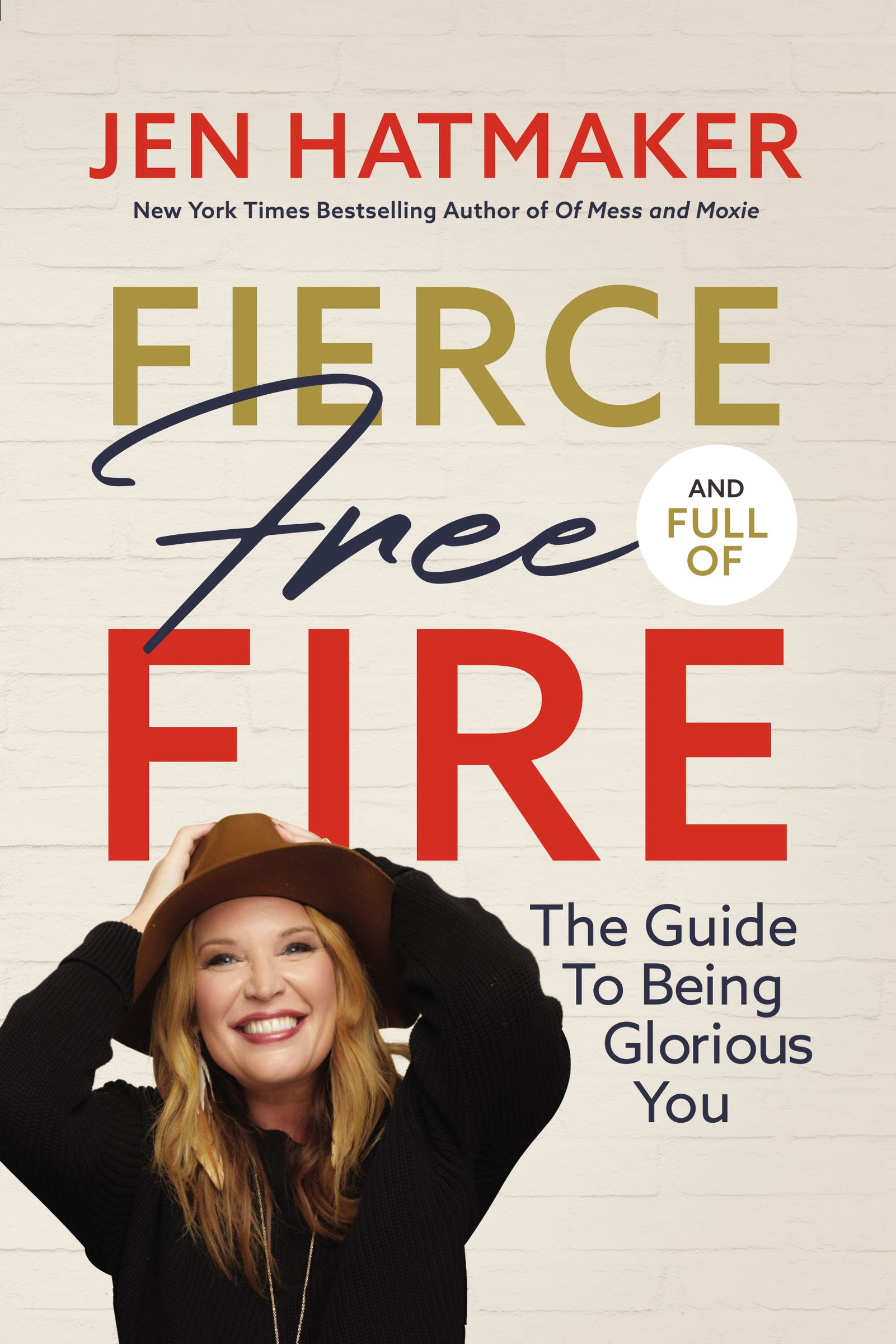 ebook download Fierce, Free, and Full of Fire: The Guide to Being Glorious You