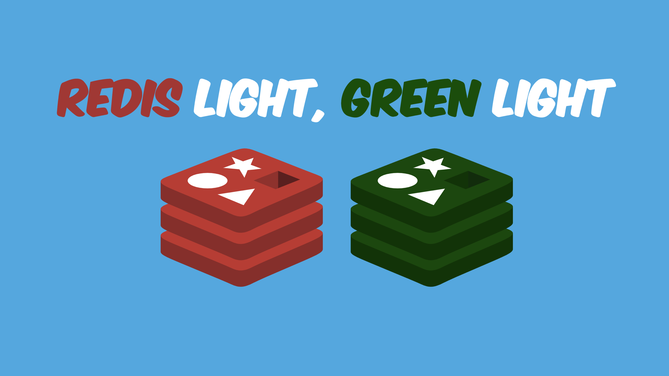 Redis Light, Green Light