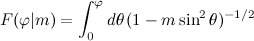 F(\phi|m) = \int_0^\phi d\theta (1 - m\sin^2\theta)^{-1/2}