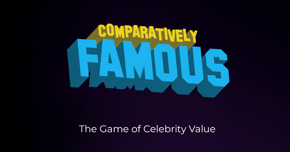 Comparatively Famous