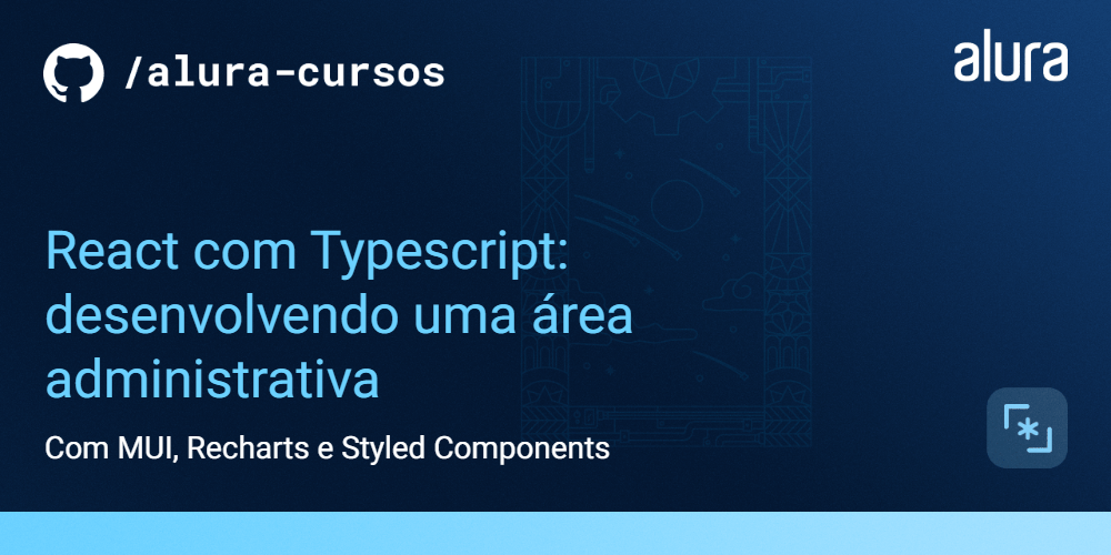 React com Typescript: desenvolvendo uma área administrativa com MUI, Recharts e Styled Components