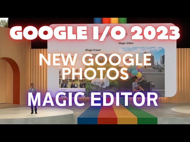 Google I/O 2023: NEW Google Photos With Magic Editor, Magic Eraser and Find Photos - All AI Powered