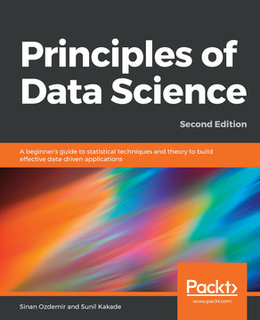 Principles of Data Science, Second Edition