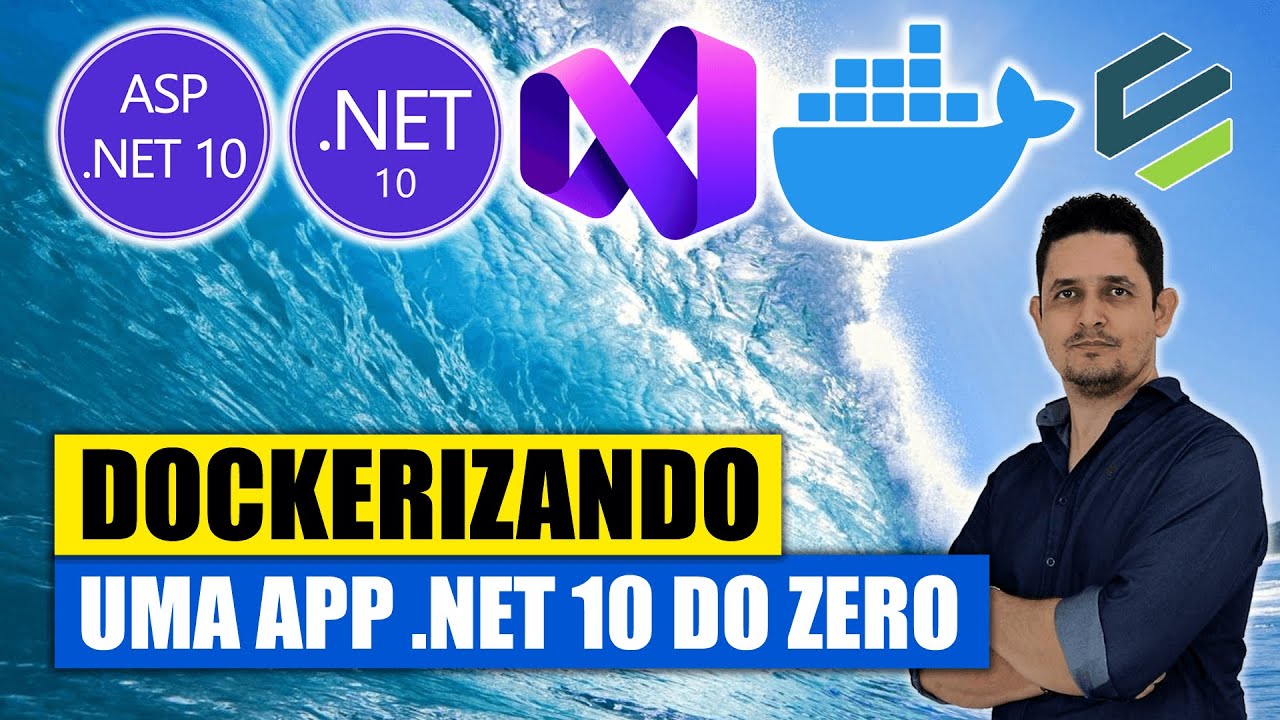 Como Dockerizar uma Aplicação ASP.NET e .NET 10 do 0 Criando Imagem e Subindo Container Passo a Passo