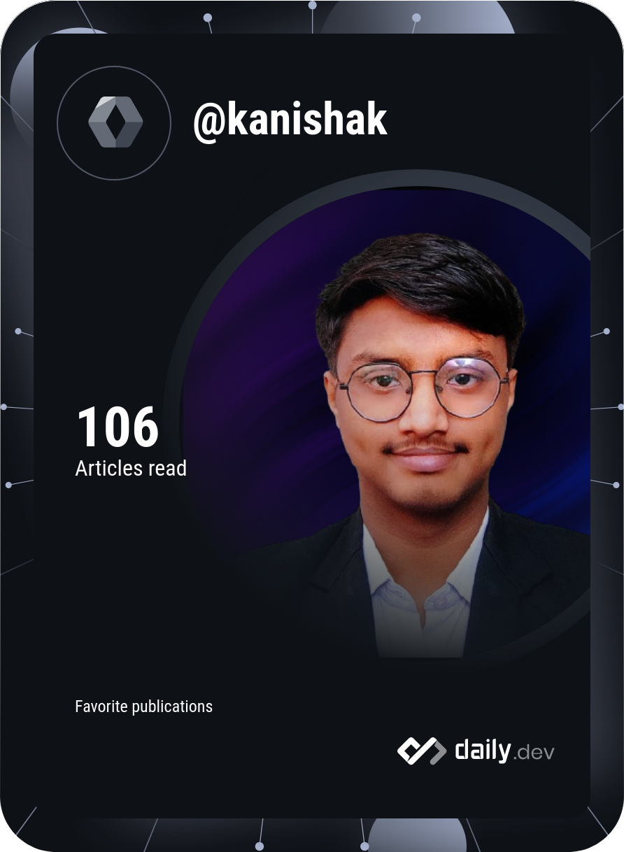 KANISHAK CHAURASIA's Dev Card