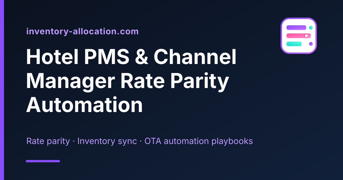 Inventory Allocation — Hotel PMS & Channel Manager Rate Parity Automation