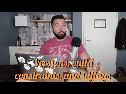 justforfunc #36: Versions, build constraints, and ldflags