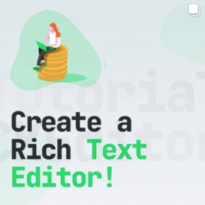 Create a Rich Text Editor!
