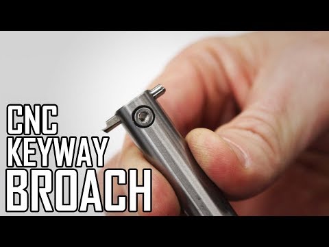 CNC Broaching a Keyway in Steel