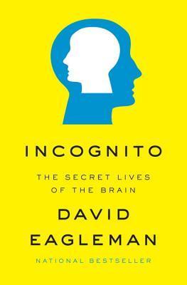 ebook download Incognito: The Secret Lives of the Brain