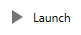 Launch button
