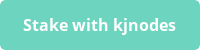 Stake with kjnodes