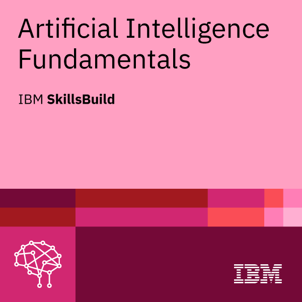 AI Fundamentals - IBM SkillsBuild