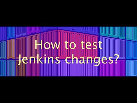 Video: How to test Jenkins changes?