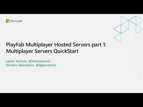 PlayFab Multiplayer Hosted Servers part 1: Multiplayer Servers Quick Start