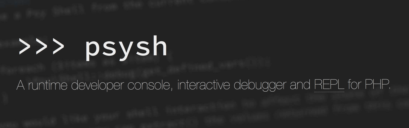 PsySH, a runtime developer console, interactive debugger and REPL for PHP