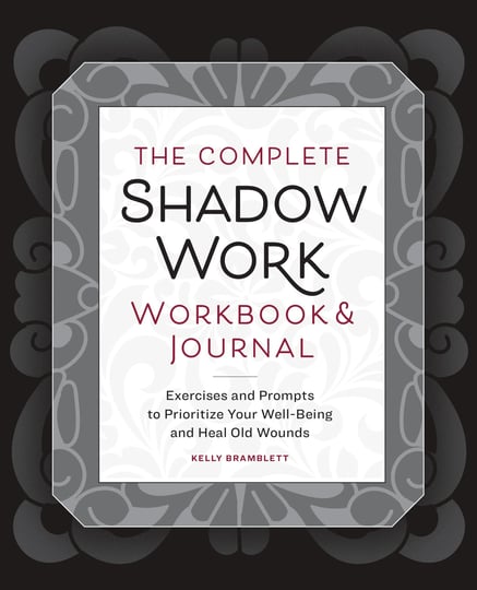 the-complete-shadow-work-workbook-journal-exercises-and-prompts-to-prioritize-your-well-being-and-he-1