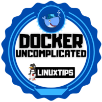 Docker Uncomplicated @ LINUXtips