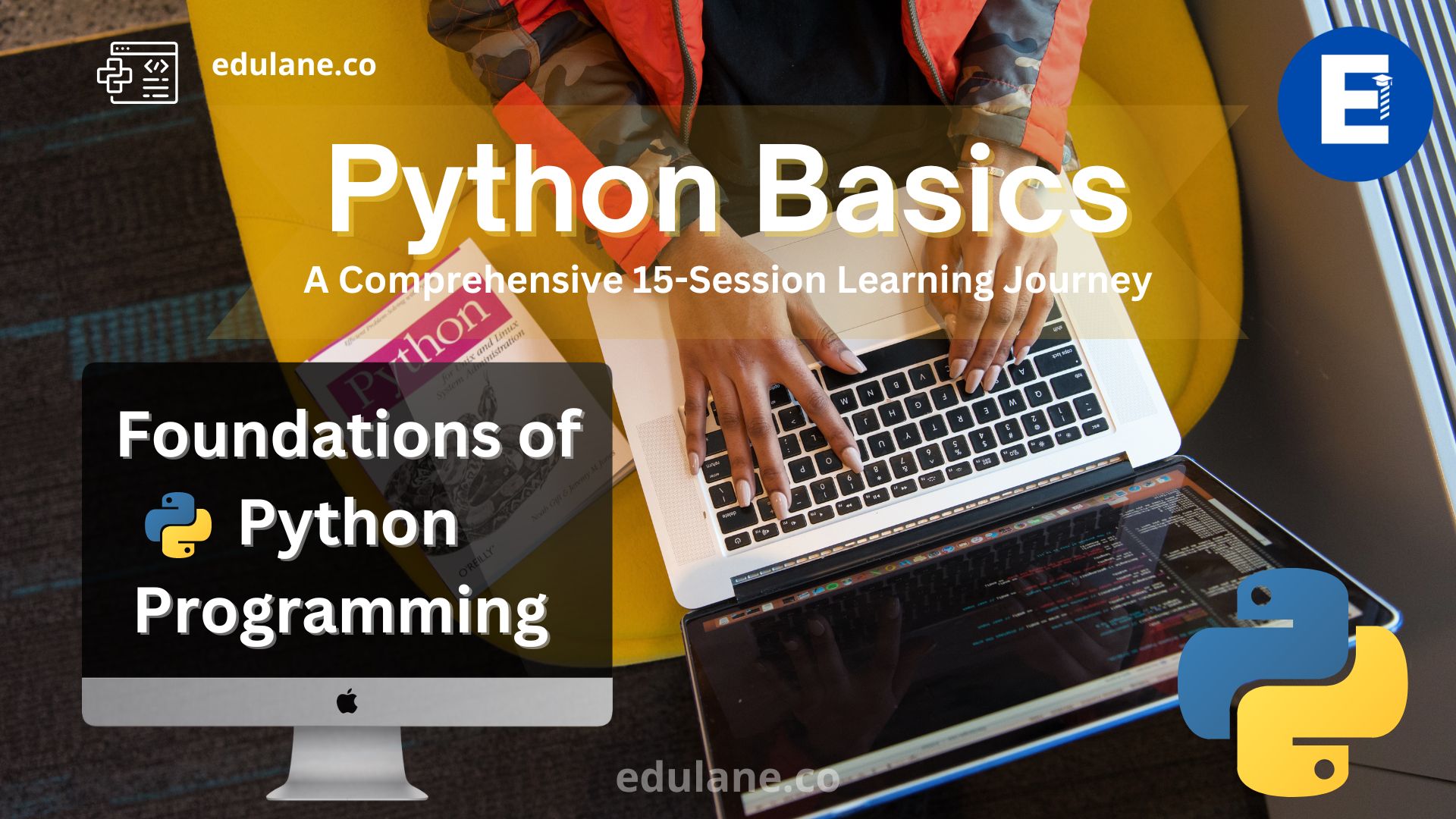 Foundations of Python Programming: A Comprehensive 15-Session Learning Journey