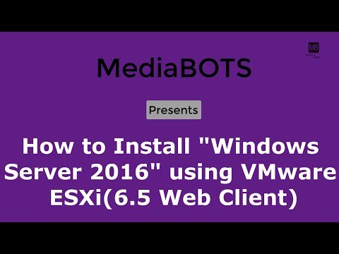 [Tutorial Video] How to Install Windows Server 2016 using VMware ESXi 6.5 Web Client