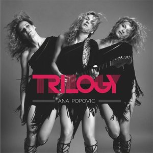 Ana Popovic - Trilogy (Full Album)