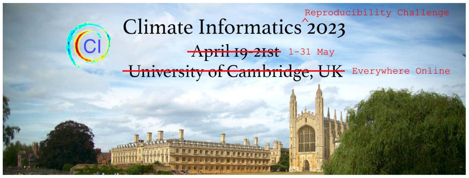 Alt:Background image is of Trinity College at Cambridge University. Title text says "Climate Informatics 2023" with an insert that says "Reproducibility Challenge". Subtitle says "April 19-21, University of Cambridge, UK", but is crossed out and instead says "1-31 May, everywhere online"