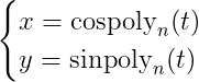 A parametric equation where x is equal to polygonal cosine n of t and y is equal to polygonal sine n of t