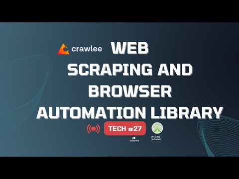 IT Man - Tech #27 - Crawlee is a web scraping and browser automation library [Vietnamese]