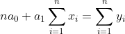 fst eq: na_0+a_1\sum_{i=1}^{n}x_i=\sum_{i=1}^{n}y_i