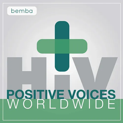HIV+ Positive Voices: Worldwide [Bemba] podcast album art