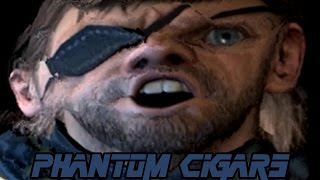 MGSV: When you take a hit of the "Phantom Cigar"