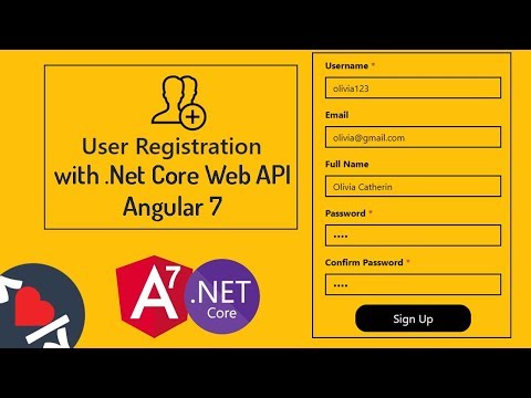 Video Tutorial for User Registration with Asp.Net Core Web API and Angular 7