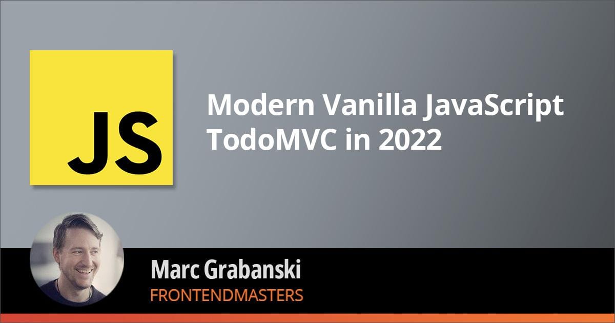 Modern Vanilla JavaScript TodoMVC in 2022 Article