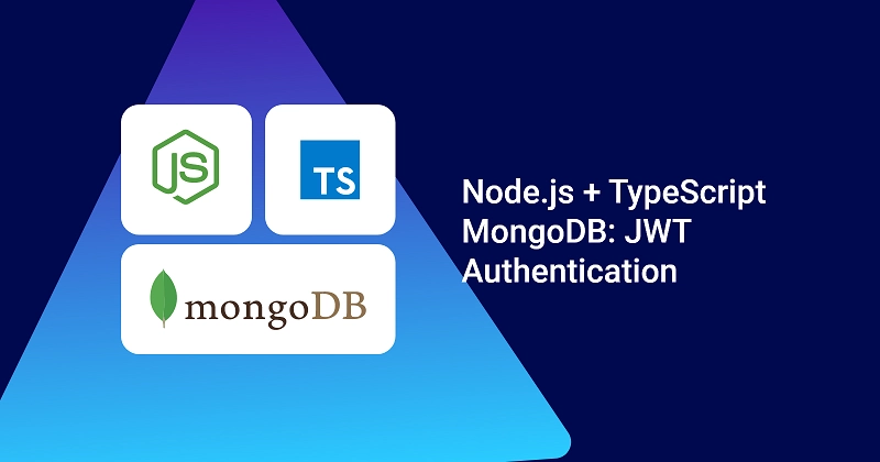 Node.js + TypeScript + MongoDB: JWT Authentication