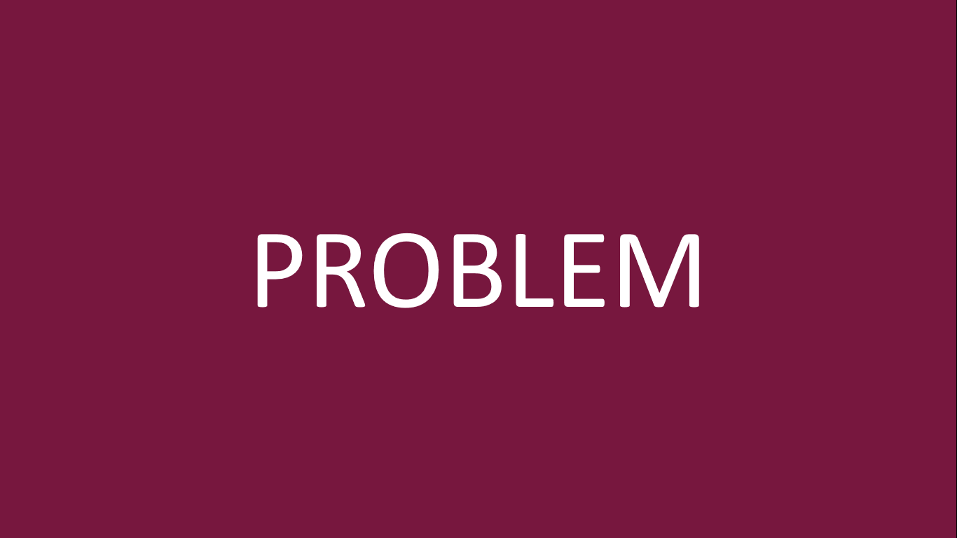 PROBLEM