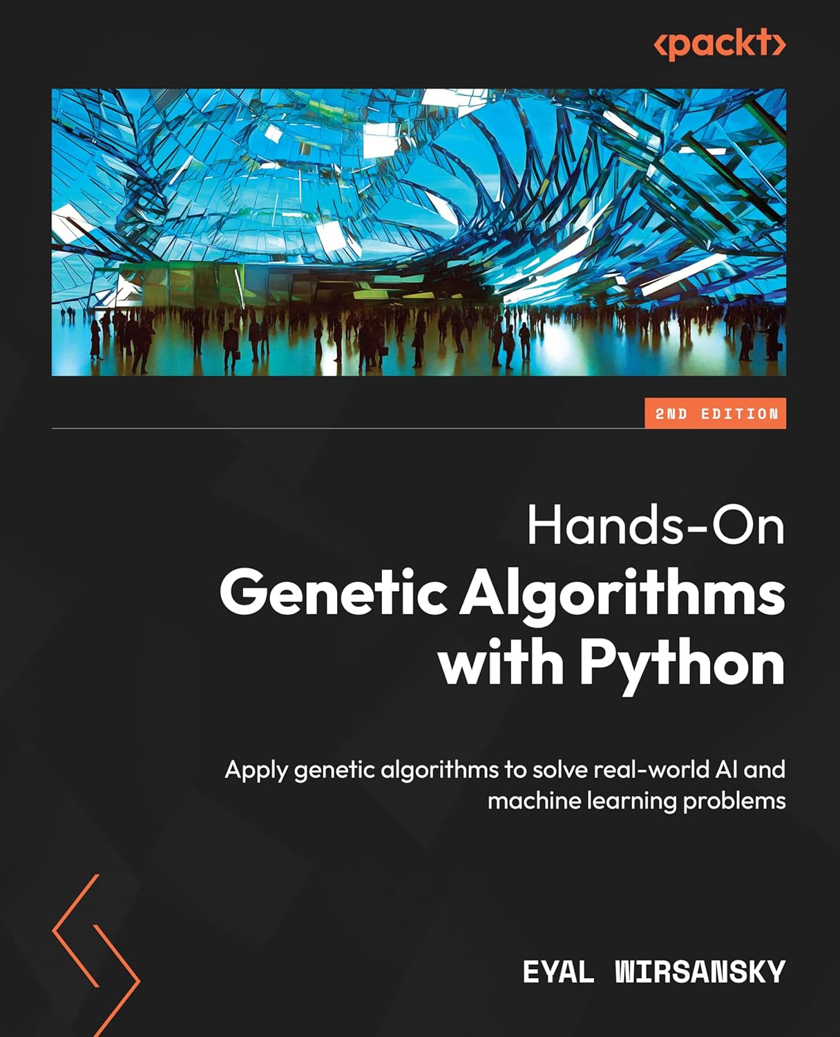 Hands-On Genetic Algorithms with Python, Second Edition