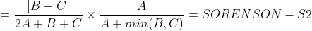 =\frac{ \left | B - C \right | }{ 2A + B + C } \times \frac { A }{ A + min (B, C) }= SORENSON - S2