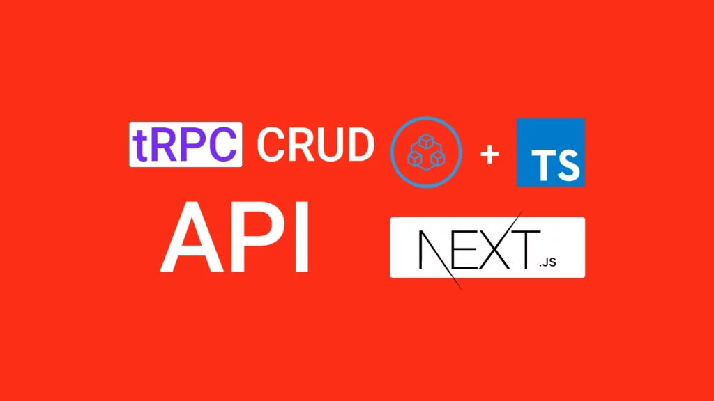 Build a tRPC CRUD API Example with Next.js