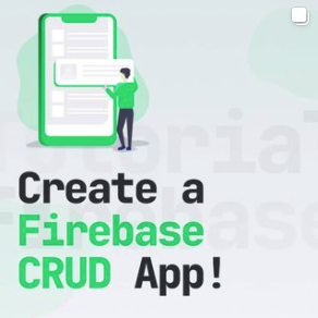 Create a Firebase CRUD App!