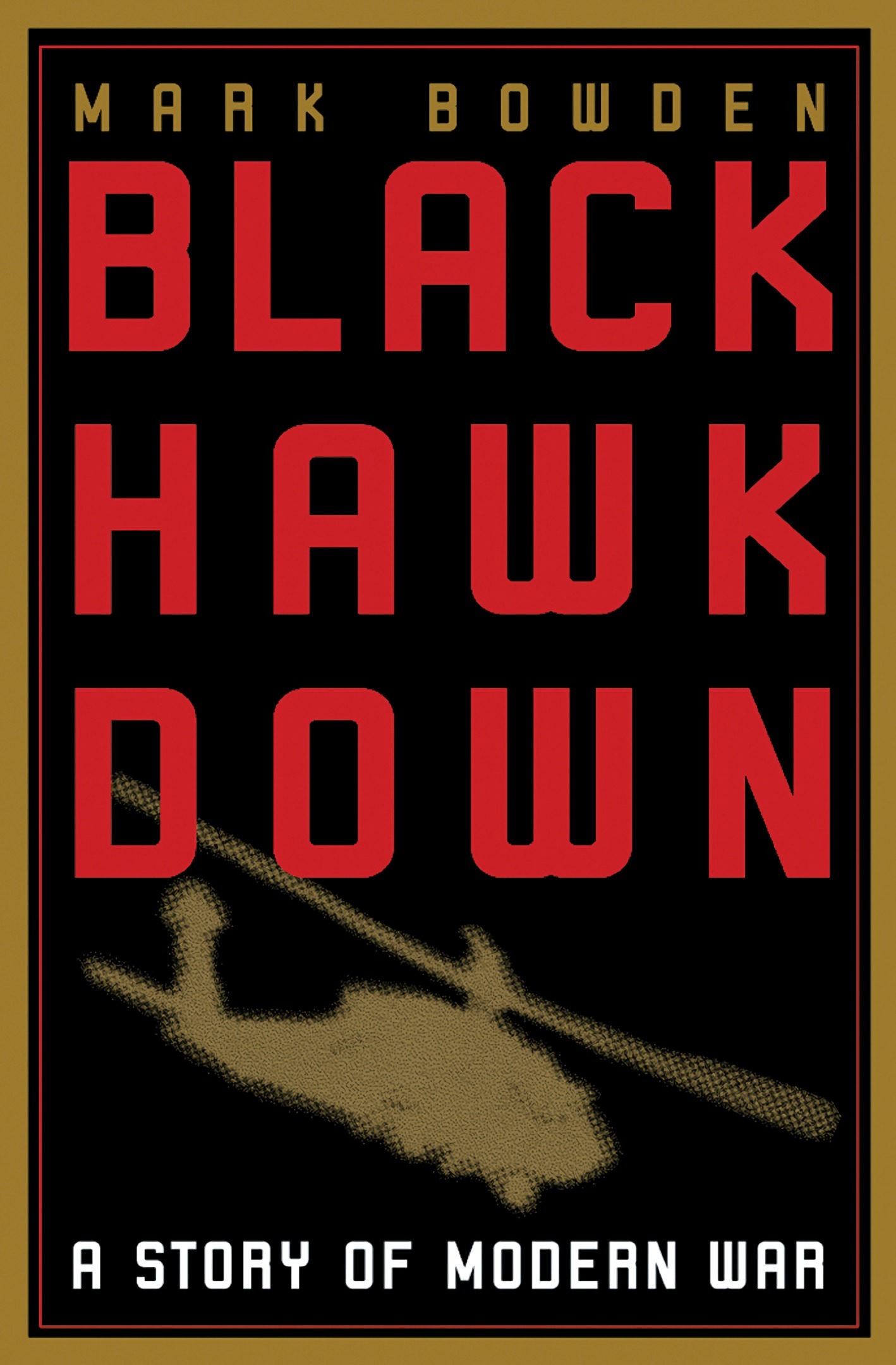 ebook download Black Hawk Down: A Story of Modern War