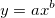 y = ax^b