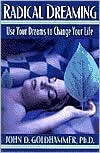 ebook download Radical Dreaming: Use Your Dreams to Change Your Life